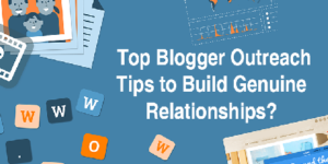 Top Blogger Outreach Tips to Build Authority