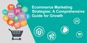 Ecommerce Marketing Strategy – How To Up Your Game in 2021