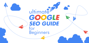 Ultimate-Google-SEO-Guide-For-Beginners