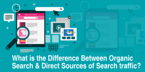 What-is-the-Difference-Between-Organic-Search-Direct-Sources-of-Search-traffic