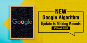 New Google Algorithm Update is Making Rounds – 9th March