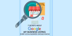 7 Secrets About Google My Business Listing Every Local Business Should Know