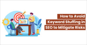 How-to-Avoid-Keyword-Stuffing-in-SEO-to-Mitigate-Risks-13