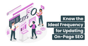 Know-the-Ideal-Frequency-for-Updating-On-Page-SEO