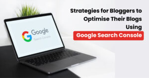 Strategies-for-Bloggers-to-Optimise-Their-Blogs-Using-Google-Search-Console_Artboard