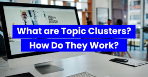 What-are-Topic-Clusters