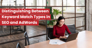 Distinguishing-Between-Keyword-Match-Types-in-SEO-and-AdWords