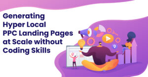 Generating-Hyper-Local-PPC-Landing-Pages-at-Scale-without-Coding-Skills