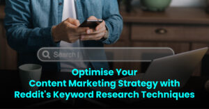 Optimise-Your-Content-Marketing-Strategy-with-Reddits-Keyword-Research-Techniques
