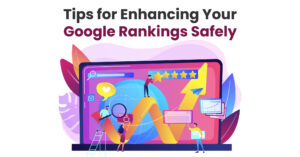 Tips-for-Enhancing-Your-Google-Rankings-Safely