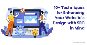 10-Techniques-for-Enhancing-Your-Websites-Design-with-SEO-in-Mind