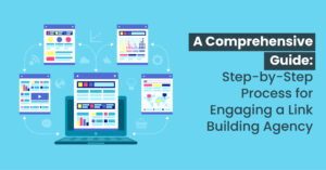 A-Comprehensive-Guide-Step-by-Step-Process-for-Engaging-a-Link-Building-Agency