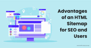 Advantages of an HTML Sitemap for SEO and Users