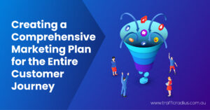Creating-a-Comprehensive-Marketing-Plan-for-the-Entire-Customer-Journey