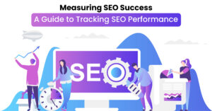 Measuring-SEO-Success-A-Guide-to-Tracking-SEO-Performance