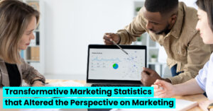 Transformative-Marketing-Statistics-that-Altered-the-Perspective-on-Marketing