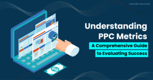 Understanding-PPC-Metrics.-A-Comprehensive-Guide-to-Evaluating-Success