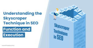 Understanding-the-Skyscraper-Technique-in-SEO.-Function-and-Execution