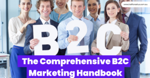 The Comprehensive B2C Marketing Handbook