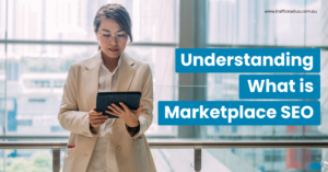 Understanding What is Marketplace SEO