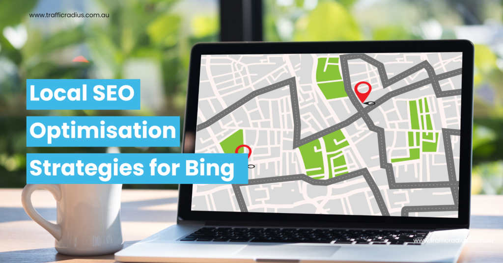 Local SEO Optimisation Strategies for Bing