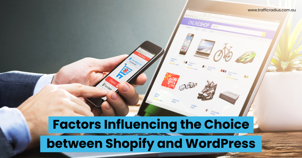 Factors Influencing the Choice between Shopify and WordPres