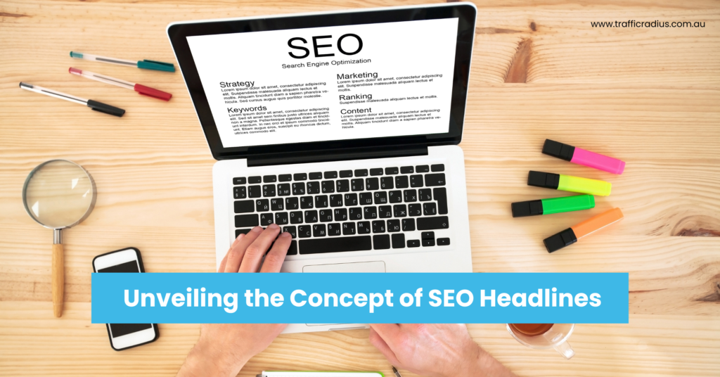 Unveiling the Concept of SEO Headlines