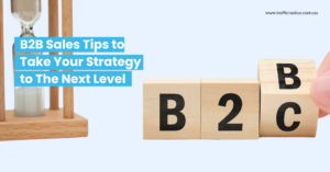 B2B Sales Tips to Take Your Strategy to The Next Level