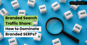 Branded Search Traffic Share_ How to Dominate Branded SERPs