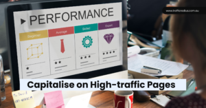 Capitalise on High-traffic Pages
