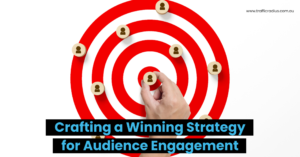Crafting a Winning Strategy for Audience Engagement