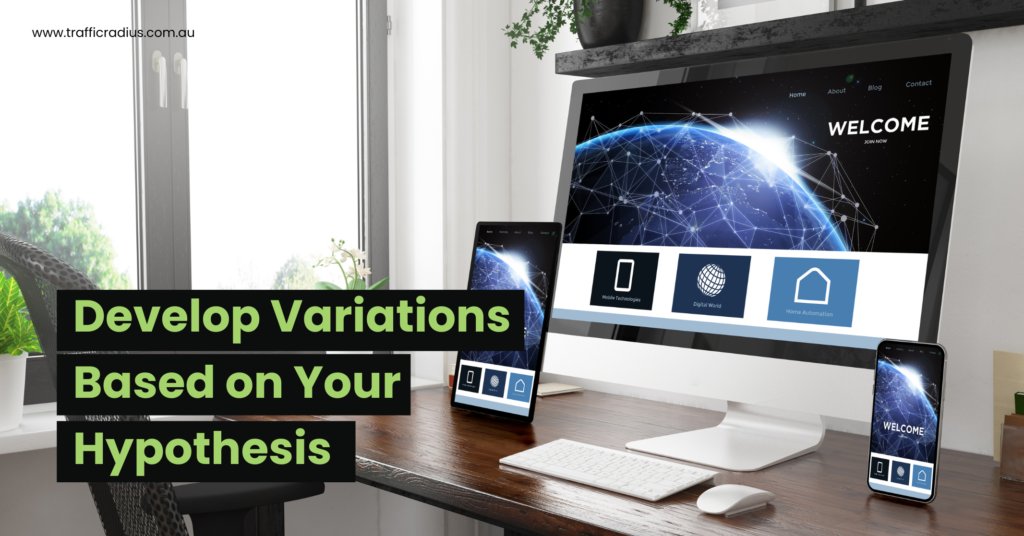 Develop Variations Based on Your Hypothesis