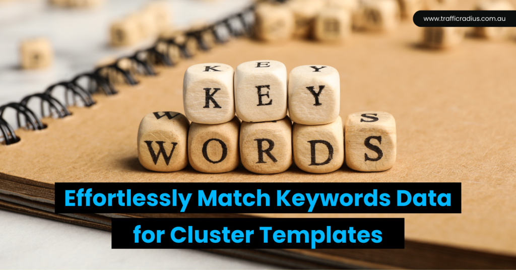 Effortlessly Match Keywords Data for Cluster Templates