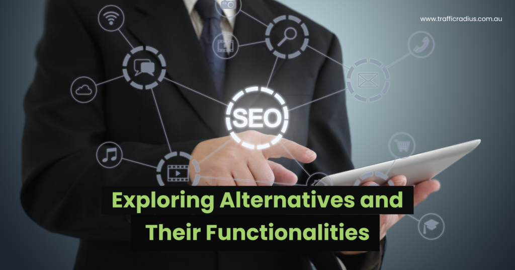 Exploring Alternatives and Their Functionalities