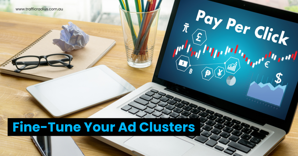 Fine-Tune Your Ad Clusters