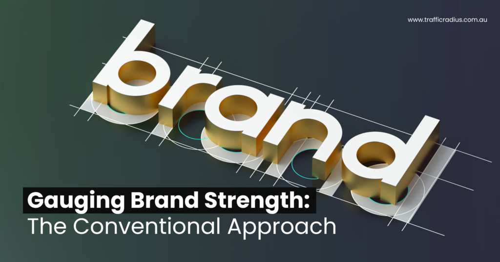 Gauging Brand Strength_ The Conventional Approach