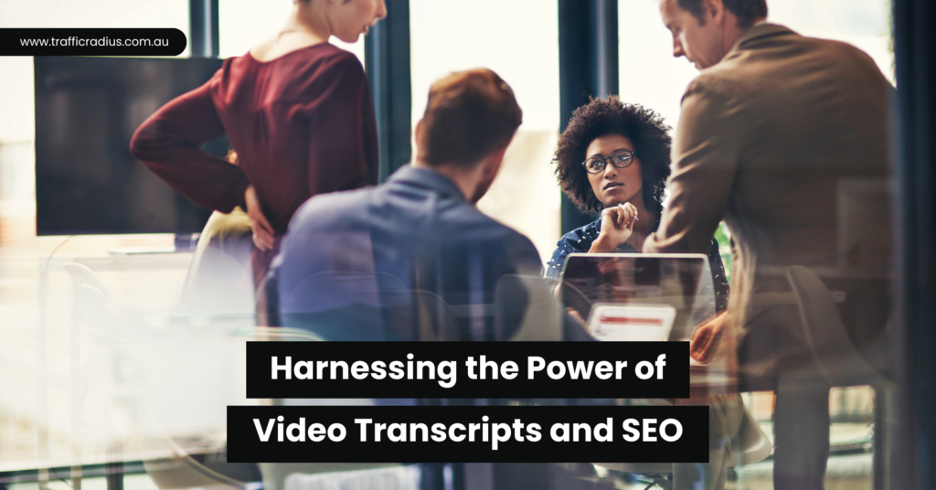 Harnessing the Power of Video Transcripts and SEO