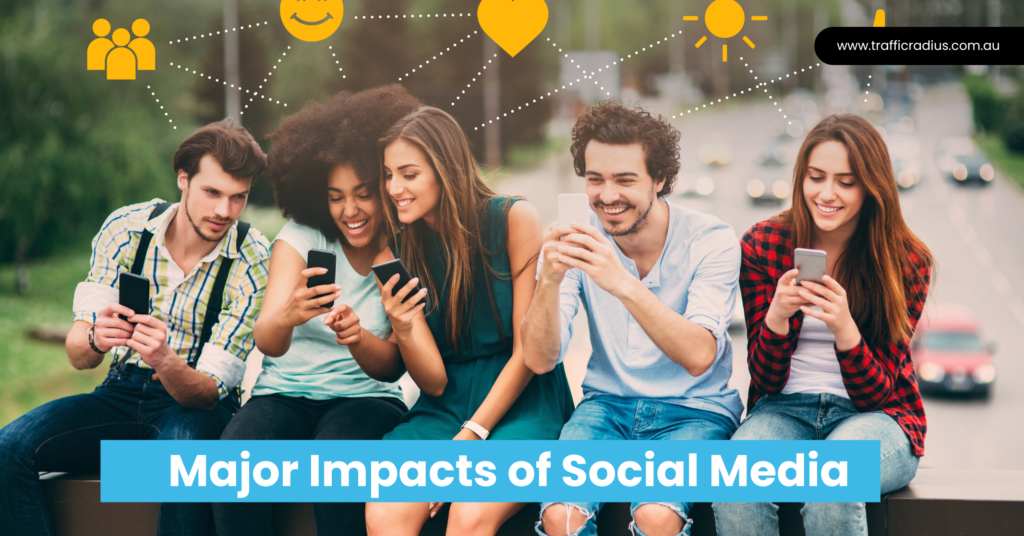 Major Impacts of Social Media