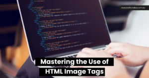 Mastering the Use of HTML Image Tags