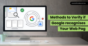 Methods to Verify if Google recognises Your Web Pag