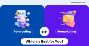 Retargeting or Remarketing_ Which Is Best for You