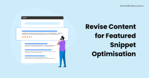 Revise Content for Featured Snippet Optimisation