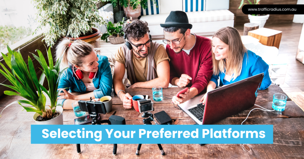 Selecting Your Preferred Platforms