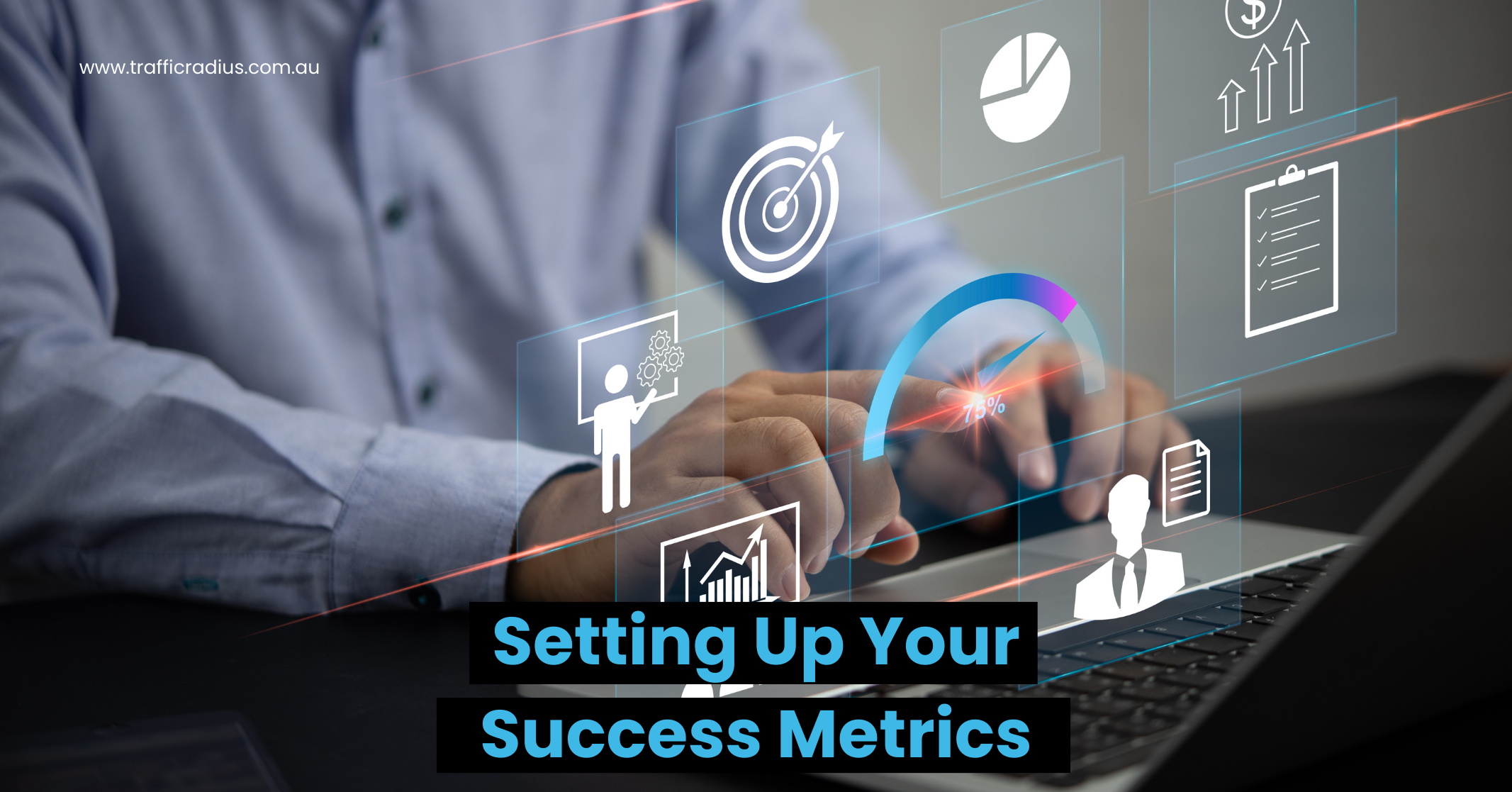Setting Up Your Success Metrics