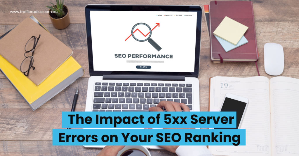 The Impact of 5xx Server Errors on Your SEO Ranking