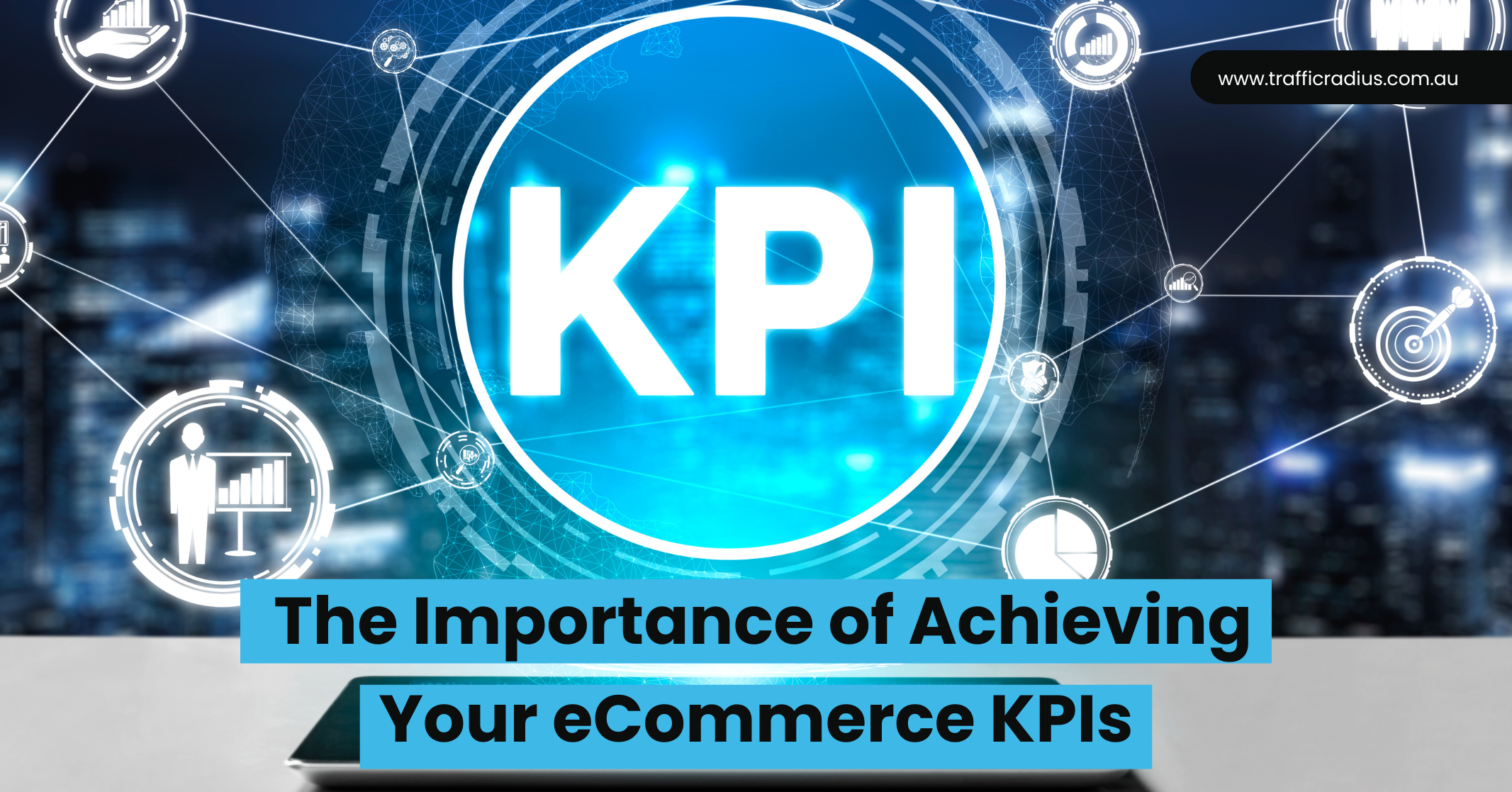 The Importance of Achieving Your eCommerce KPIs