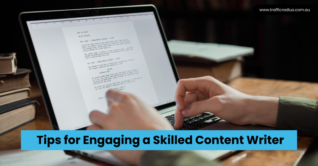 Tips for Engaging a Skilled Content Writer