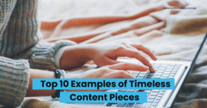 Top 10 Examples of Timeless Content Pieces (1)
