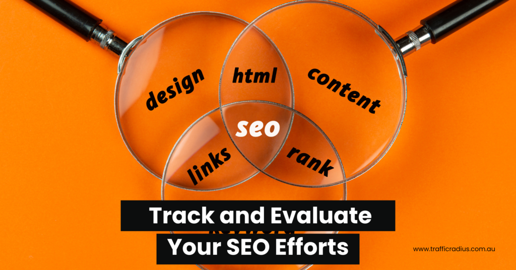 Track and Evaluate Your SEO Efforts