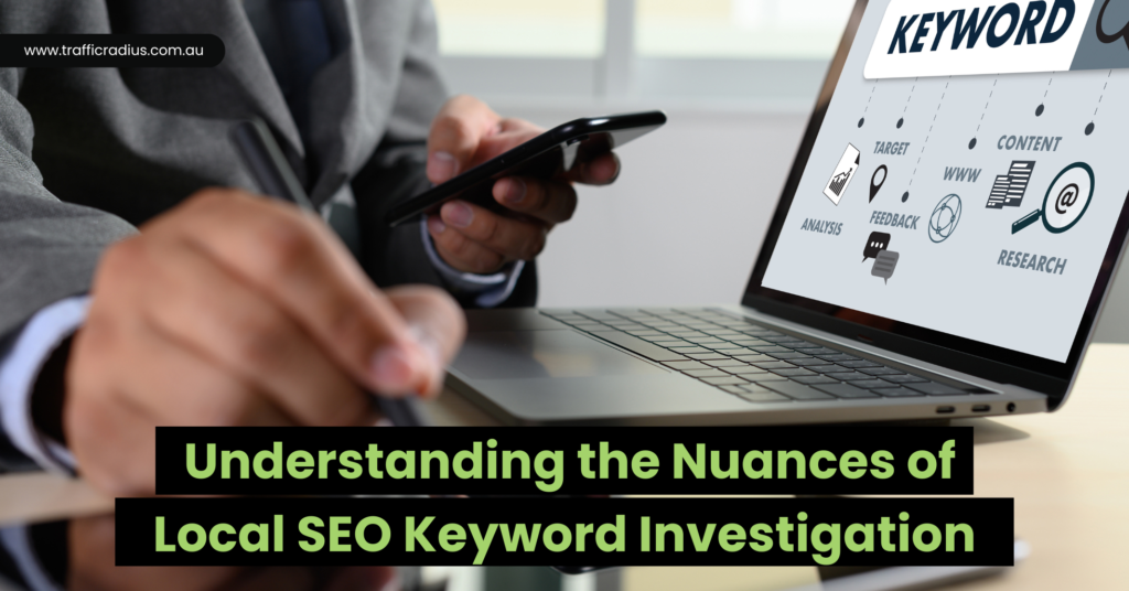 Understanding the Nuances of Local SEO Keyword Investigation